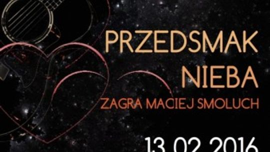 "Przedsmak nieba" Maciej Smoluch dzisiaj w 6na9