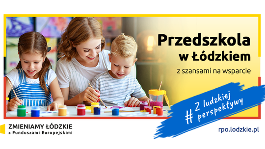 PRZEDSZKOLA W ŁÓDZKIEM Z SZANSAMI NA WSPARCIE