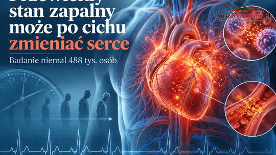 Przewlekły stan zapalny może latami zmieniać serce. Badanie niemal pół miliona osób