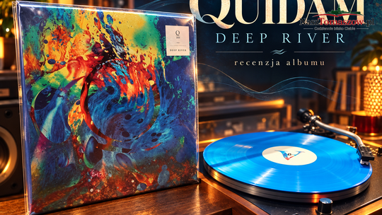 Quidam – „Deep River”. Rzeka, która pamięta wszystko. Muzyka, do której wraca się po latach