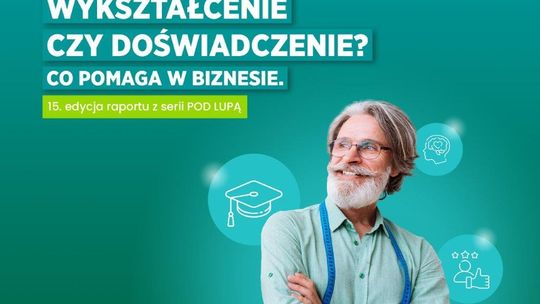 Raport EFL „Wykształcenie czy doświadczenie? Co pomaga w biznesie. Pod lupą”