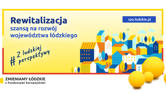 REWITALIZACJA SZANSĄ NA ROZWÓJ POWIATU TOMASZOWSKIEGO I POPRAWĘ KOMFORTU ŻYCIA JEGO MIESZKAŃCÓW