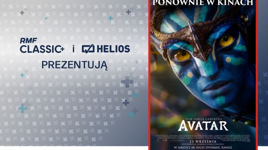 RMF Classic+ i Helios prezentują: AVATAR