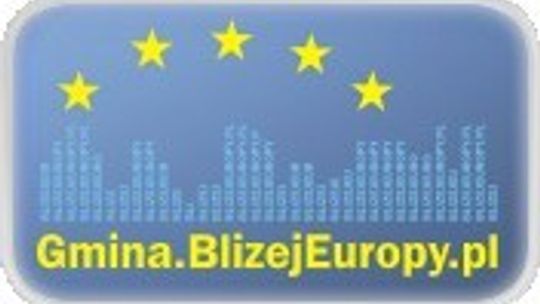 Ruszyła akcja: ;Gmina bliżej Europy