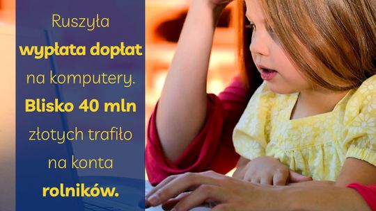 Ruszyła wypłata dopłat na komputery