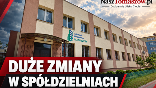 Rząd pracuje nad zmianami w spółdzielniach. Co może się zmienić dla mieszkańców Tomaszowa?