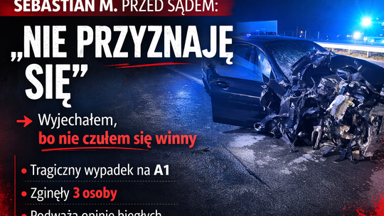 Sebastian M. przed sądem: „nie przyznaję się”. Proces ws. tragicznego wypadku na A1