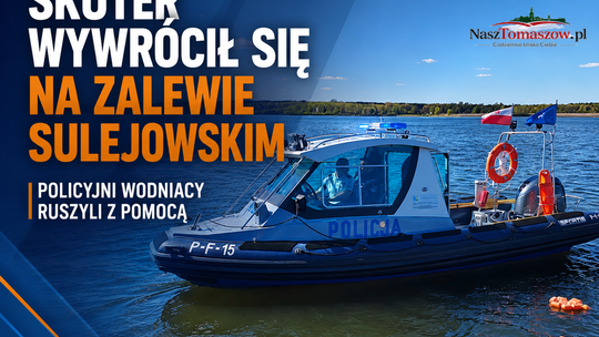 Skuter wywrócił się na Zalewie Sulejowskim. Policyjni wodniacy ruszyli z pomocą
