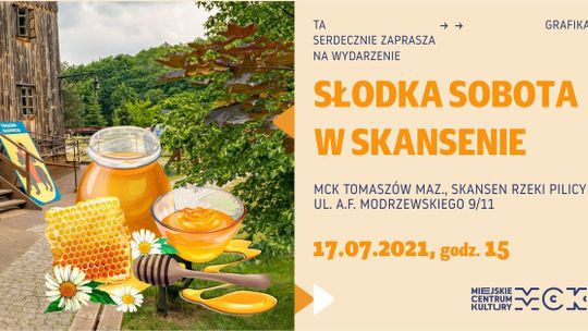 Słodka sobota w Skansenie Rzeki Pilicy