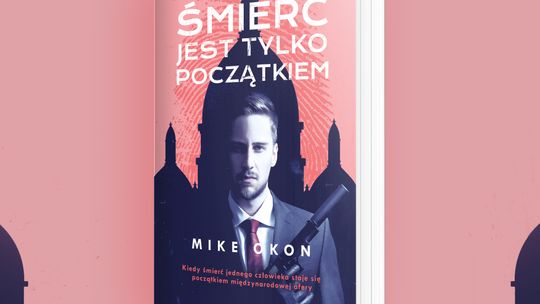 Śmierć jest tylko początkiem… sensacyjnej opowieści!