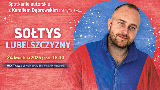 „Sołtys Lubelszczyzny” - spotkanie w Tkaczu