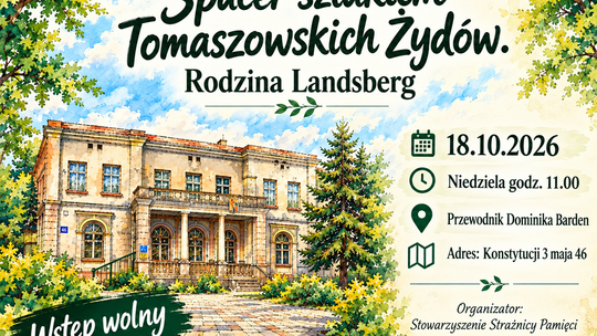 Spacer śladami Landsbergów. W niedzielę będzie można odkryć fragment dziejów Tomaszowa