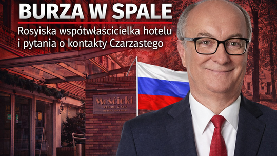 Spała w centrum politycznej burzy. Włodzimierz Czarzasty, rosyjska współwłaścicielka hotelu