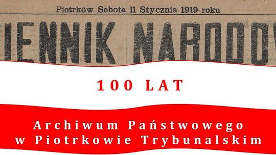 Sto lat działalności Archiwum Państwowego w Piotrkowie Trybunalskim