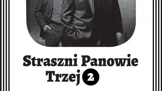 "STRASZNI PANOWIE TRZEJ" w koncercie zaduszkowym