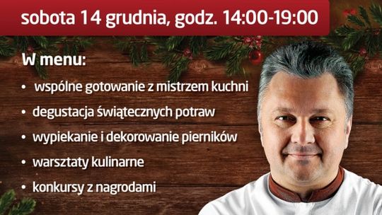 „Świąteczne Smaki z Robertem Sową” w galerii Focus Mall Piotrków Trybunalski