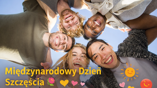 Szczęście ma wiele imion – o Międzynarodowym Dniu Szczęścia