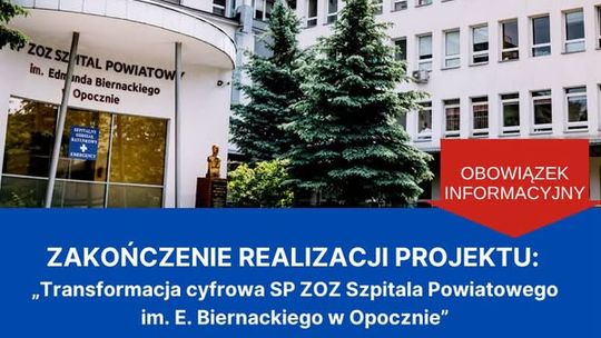 Szpital w Opocznie zakończył wart ponad 7,1 mln zł projekt cyfrowej transformacji