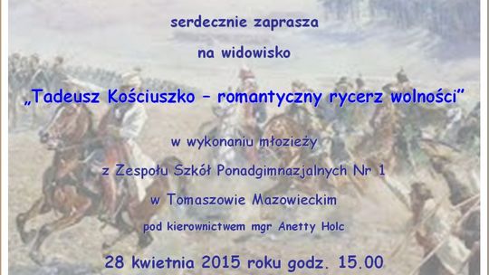 "Tadeusz Kościuszko - romantyczny rycerz wolności"