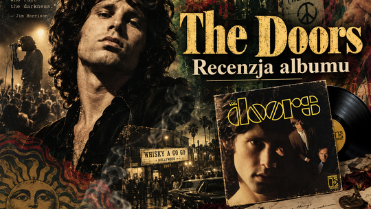 „The Doors”. Otwórzcie drzwi percepcji. Po drugiej stronie czekają poezja, szaleństwo i śmierć