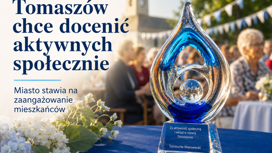 Tomaszów chce docenić aktywnych społecznie. Miasto stawia na zaangażowanie mieszkańców