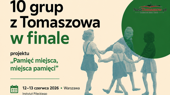 Tomaszów Mazowiecki jedzie po pamięć. Aż 10 lokalnych grup w finale projektu Instytutu Pileckiego