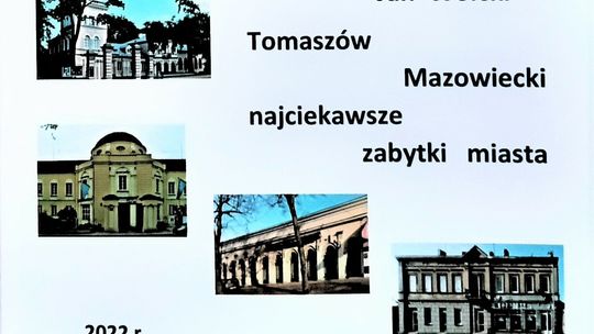„Tomaszów Mazowiecki najciekawsze zabytki”