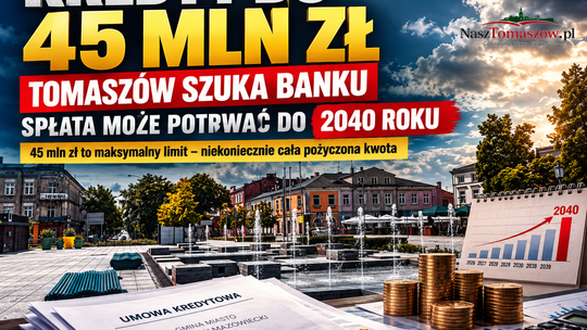 Tomaszów szuka banku na kredyt do 45 mln zł. Spłata rozpisana do 2040 roku