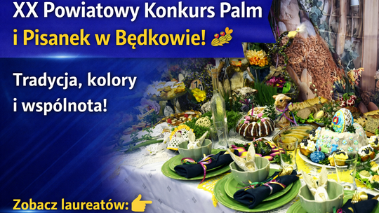 Tradycja, kolory i wspólnota. XX Powiatowy Konkurs Palm i Pisanek w Będkowie za nami