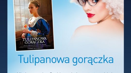 "Tulipanowa gorączka" w Kinie Kobiet