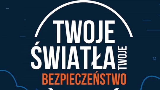 Twoje światła, Twoje bezpieczeństwo - sprawdź bezpłatnie oświetlenie w swoim pojeździe