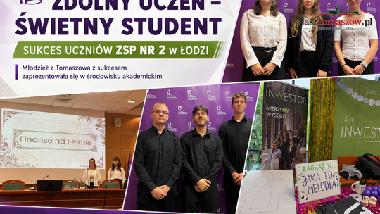 Uczniowie ZSP nr 2 z Tomaszowa w projekcie UŁ. Technik reklamy najliczniejszą grupą i z sukcesem na akademickiej scenie