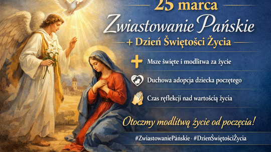 Uroczystość Zwiastowania Pańskiego. Kościół wspomina początek historii zbawienia