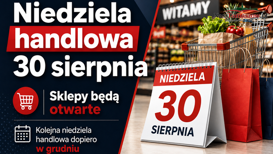 W niedzielę na zakupy. 30 sierpnia ostatnia niedziela handlowa aż do grudnia