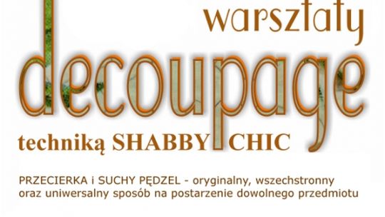 WARSZTATY DECOUPAGE-U TECHNIKĄ SHABBY CHIC -  SZKATUŁKA - DOK