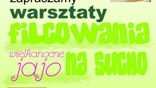 Warsztaty filcowania na sucho
