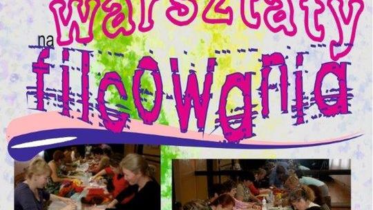 WARSZTATY FILCOWANIA W MIEJSKIM OŚRODKU KULTURY
