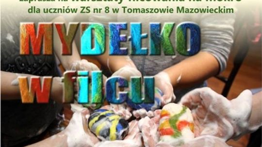 Warsztaty „mydełko w filcu”