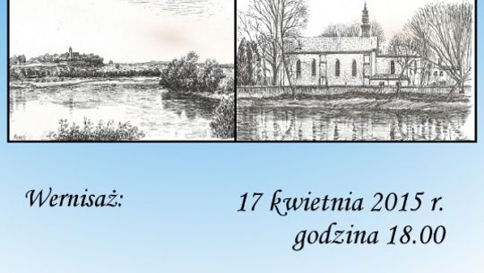 WERNISAŻ RYSUNKÓW „Z BIEGIEM PILICY” DOK