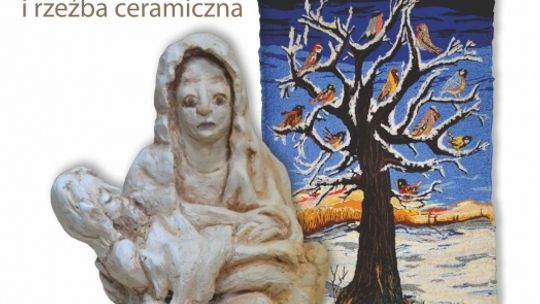 Wernisaż wystawy " Gobelin i rzeźba ceramiczna" w TKACZU