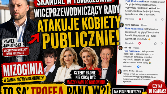Wiceprzewodniczący Rady Miejskiej i język pogardy. Tak wygląda polityczna mizoginia po tomaszowsku
