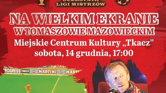 Wielki Widzew na Wielkim Ekranie. Gość specjalny: Józef Młynarczyk
