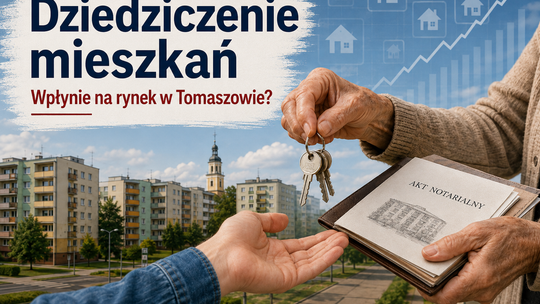 Wielkie dziedziczenie mieszkań nadchodzi. Czy w Tomaszowie ceny wreszcie zaczną spadać?