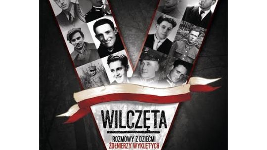 Wilczęta. Rozmowy z dziećmi Żołnierzy wyklętyc