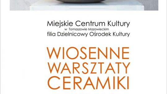 Wiosenne warsztaty ceramiki