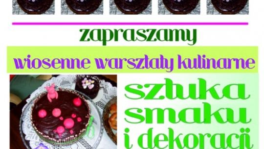 Wiosenne warsztaty kulinarne