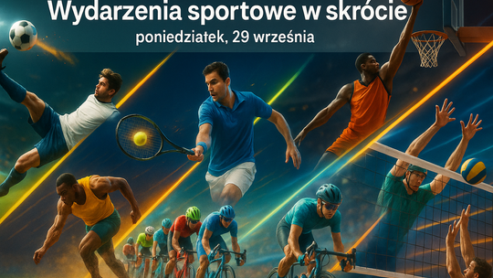 Wydarzenia sportowe w skrócie, poniedziałek 29 września, 22.00