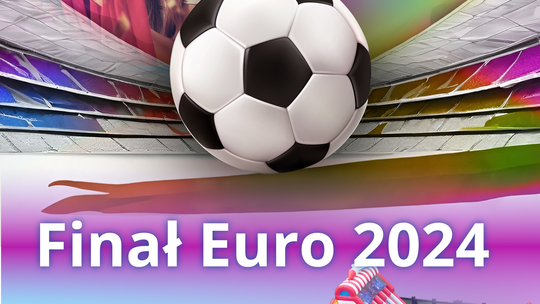 WYJĄTKOWA STREFA KIBICA PODCZAS FINAŁU EURO 2024