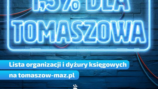 XIV edycja kampanii społecznej „A gdy nadchodzi pora PIT-owa, wpisz 1,5% dla Tomaszowa”