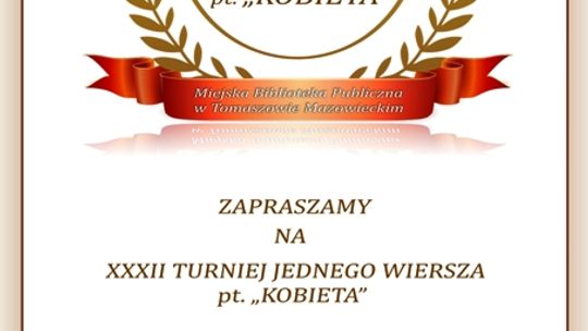 XXXII edycja Turnieju Jednego Wiersza pt. „Kobieta”.